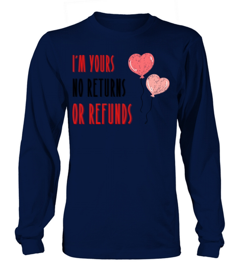 Lovely couple tshirt Im yours no return or refund Long sleeved Unisex