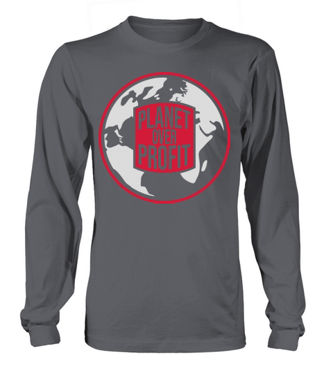 planet over profit quote Long sleeved Unisex