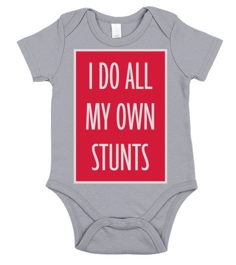 all my own stunts Short Sleeve Baby One-Piece