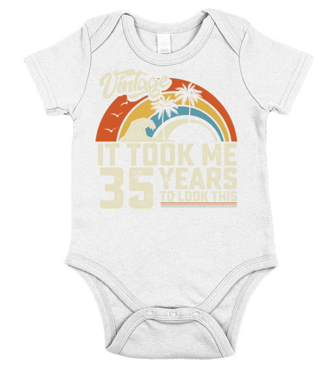 Birthday It Took Me 35 Years To Look This Summer Short Sleeve Baby One-Piece