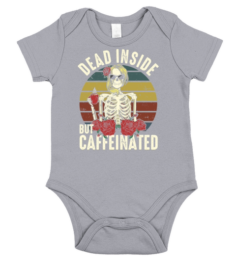 Dead Inside But Caffeinated Female Skeleton Drinki Short Sleeve Baby One-Piece