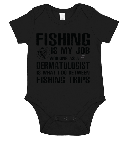 Dermatologist Funny Fishing Short Sleeve Baby One-Piece