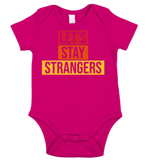 lets stay strangers quote Short Sleeve Baby One-Piece