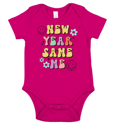 New Year Same Me New Years Eve Happy New Year Short Sleeve Baby One-Piece