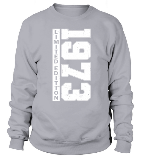 50th birthday vintage 1973 limited edition Sweatshirt Unisex