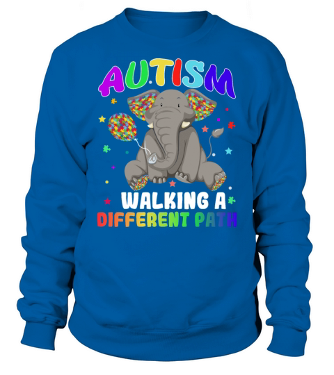 Autism Elephant Walking A Different Path Outfit Fo Sweatshirt Unisex