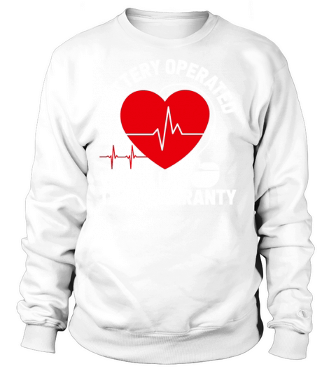 Battery Operated Pacemaker Recipient Heart Attack Sweatshirt Unisex