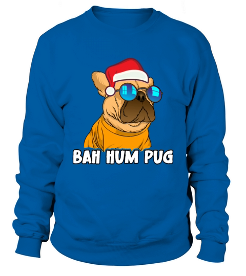 Christmas Xmas Family Matching Funny Bah Hum Pug Sweatshirt Unisex