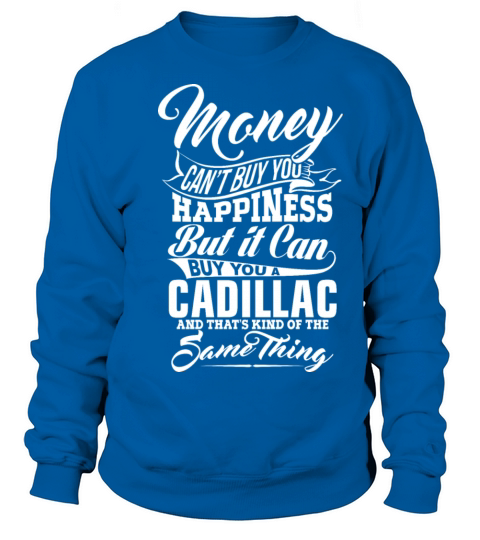 MONEY AND CADILLAC W Sweatshirt Unisex