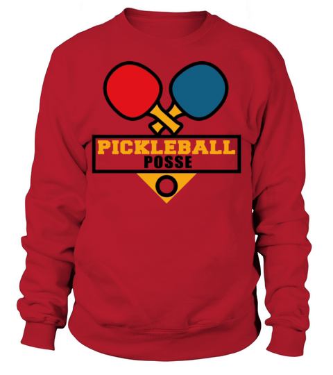 PICKLEBALL POSSE FUNNY PICKLEBALL QUOTE Sweatshirt Unisex