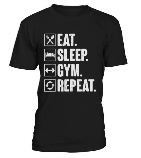Eat Sleep Gym Repeat Funny Vintage Workouteat slee T-Shirt Unisex