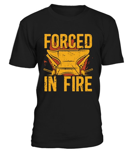 Forging Forced In Fire Farrier Anvils Blacksmiths T-Shirt Unisex