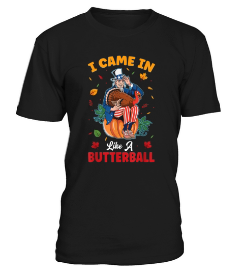 i Came In Like A Butterball T-Shirt Unisex