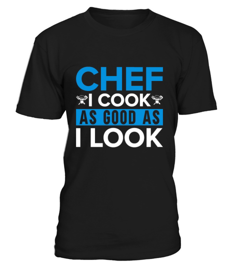 Kitchen Chef Quote Gift Funny Cooking T-Shirt Unisex