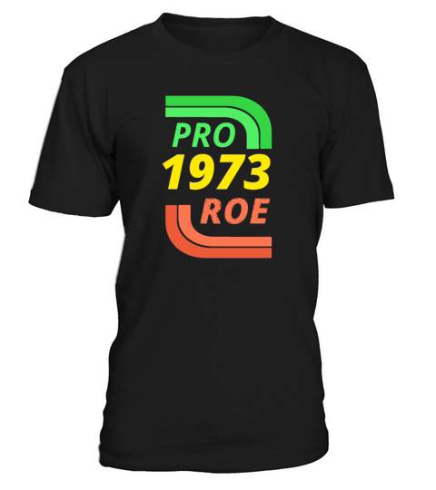 Pro Roe 1973 Vintage Retro T-Shirt Unisex