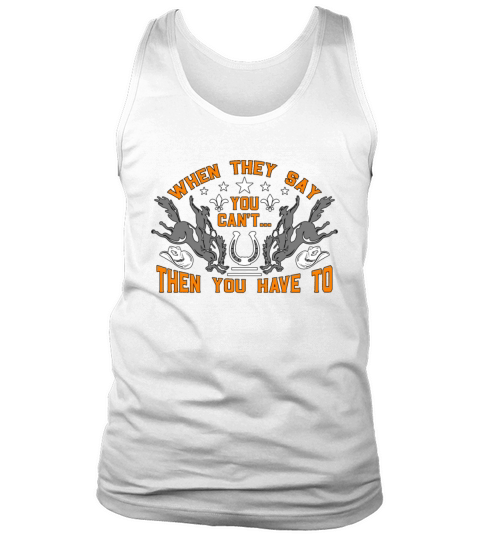 Bareback Riding When They Say You Wild West Rodeo Tank Top Unisex