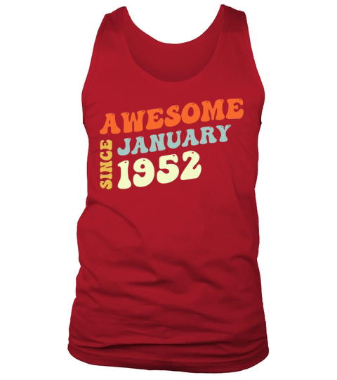Groovy 71 Years Old Awesome Since January 1952 Tank Top Unisex
