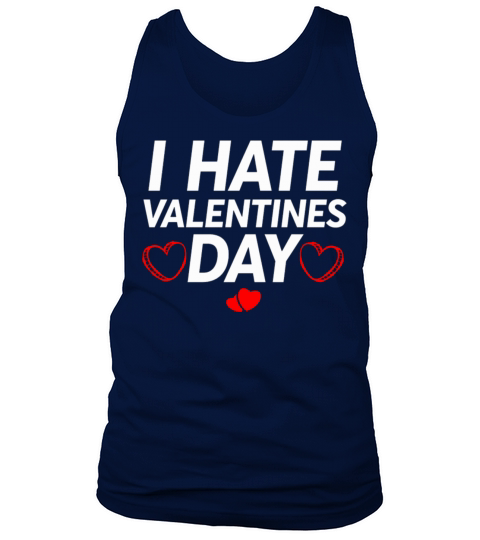 I Hate Valentines Day Tank Top Unisex