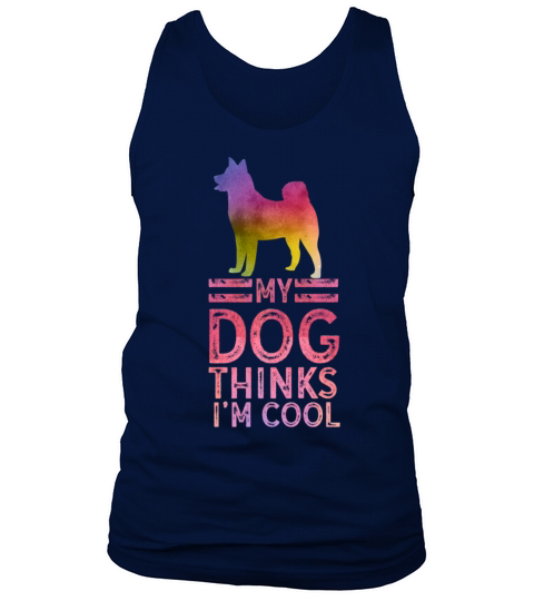 My Dog Thinks Im Cool Dog Lover Dog Owner Tank Top Unisex