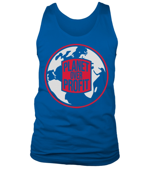 planet over profit quote Tank Top Unisex