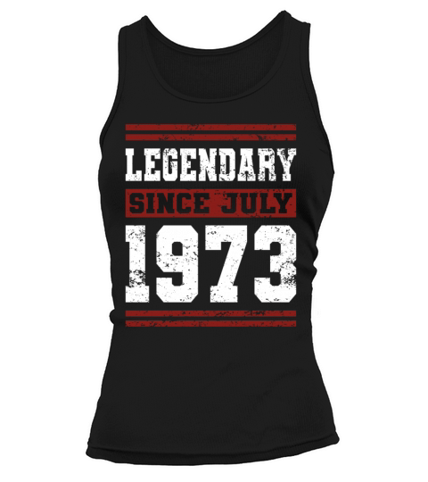 50th birthday legendary since july vintage 1973 Tank top Woman