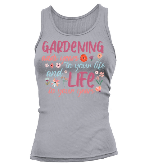 Gardening adds year to your life Tank top Woman
