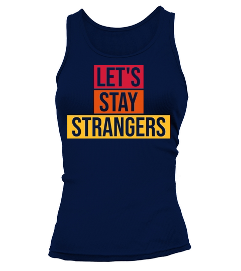 lets stay strangers quote Tank top Woman