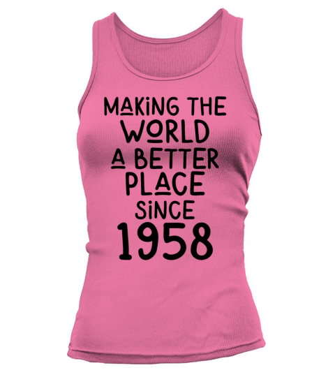 Making the World a better place since 1958 Tank top Woman