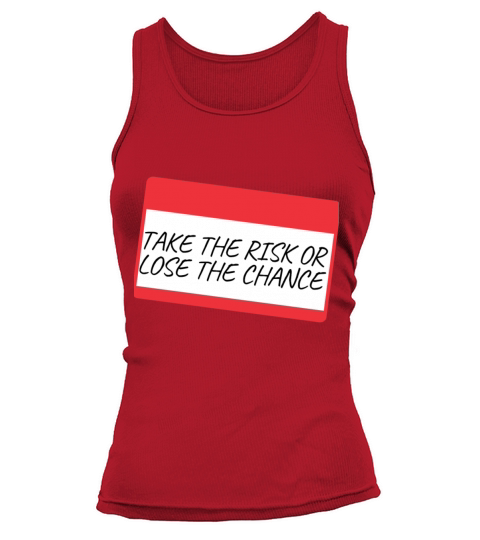 TAKE THE RISK OR LOSE THE CHANCE Tank top Woman