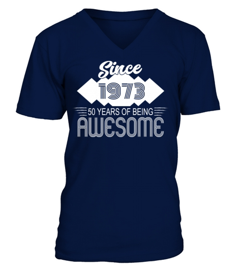 Awesome Since 1973 Birthday Retro Sayings V-Neck T-shirt