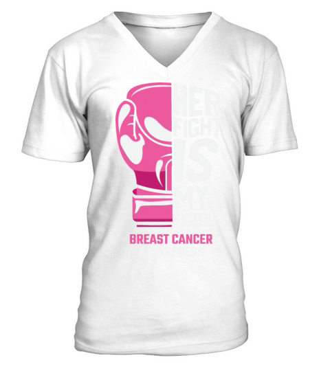 Hand Her fight is my fight breast cancer awareness V-Neck T-shirt