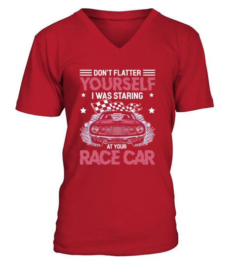 I Was Looking At Your Race Car Funny Dirt Track V-Neck T-shirt