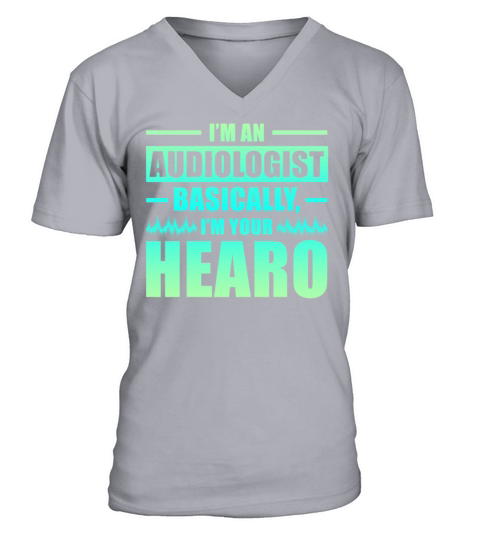 Im An Audiologist Im Your Hearo Audiology V-Neck T-shirt