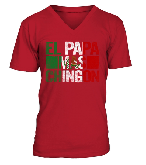 Men El Papa Mas Chingon Best Mexican Dad V-Neck T-shirt