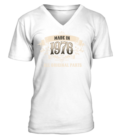 Retro Vintage Birthday Made 1976 Original Parts V-Neck T-shirt