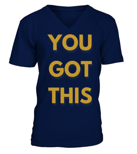 YOU GOT THIS V-Neck T-shirt