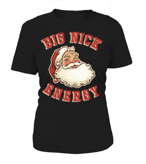 Big Nick Energy Santa Xmas Women's T-Shirt