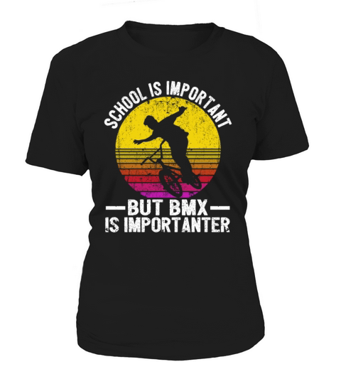 Funny school is important but bmx is more importan Women's T-Shirt