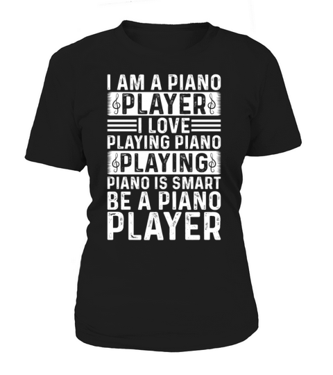 I Am A Piano Player I Love Playing Piano - Keyboar Women's T-Shirt