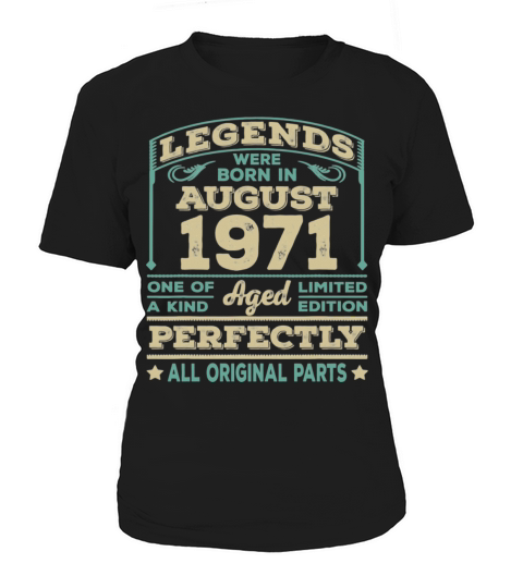 Legends were born in August 1971 50 years Women's T-Shirt