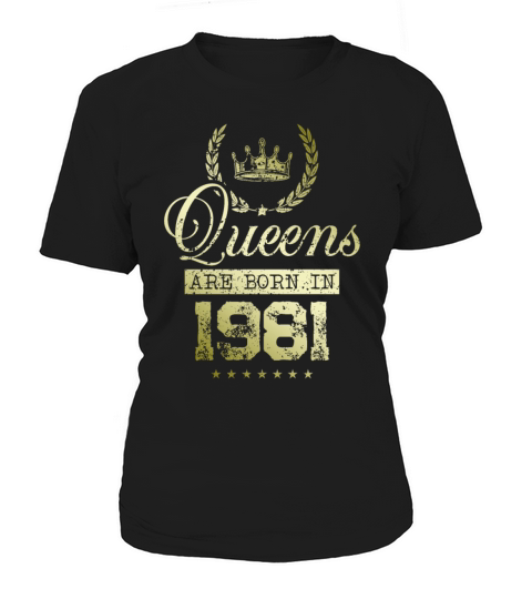 Queens born in 1981 Women's T-Shirt