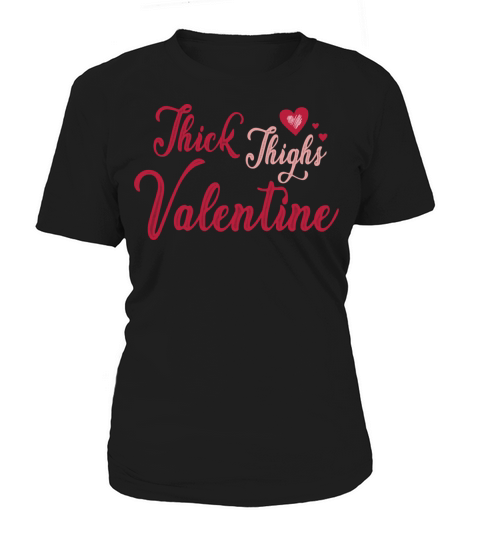 Thick Thighs funny valentines day 2022 Women's T-Shirt