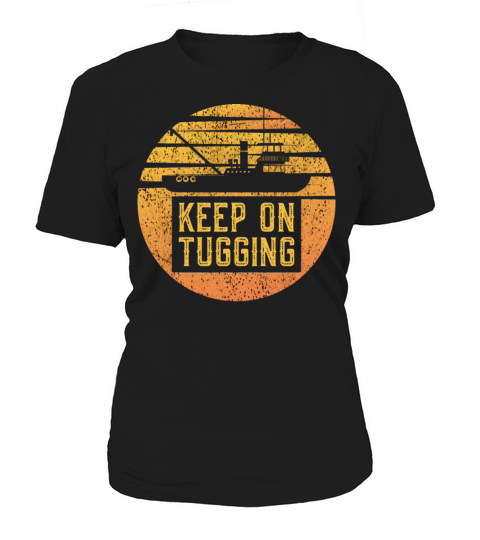 Tugboat Quote For A Tug Captain Tug Life Women's T-Shirt