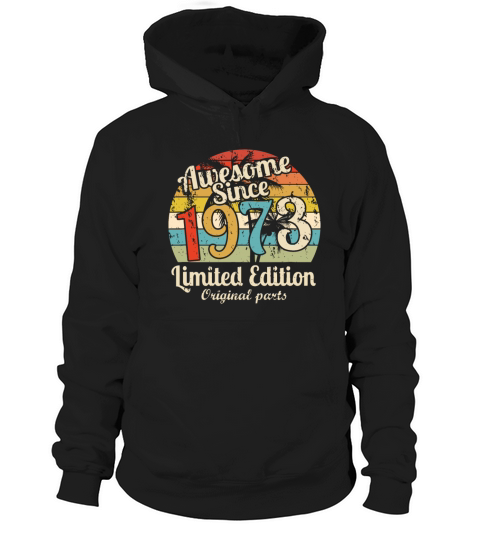 Awesome Since 1973 49 Year Old Bday Men Women 49th Hoodie Unisex
