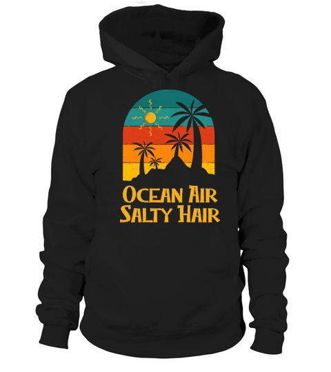 Ocean Air Salty Hair Beach Summer Lover Tropical Hoodie Unisex
