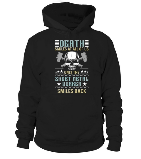 Sheet Metal Worker Death Smiles At All Of Mechanic Hoodie Unisex