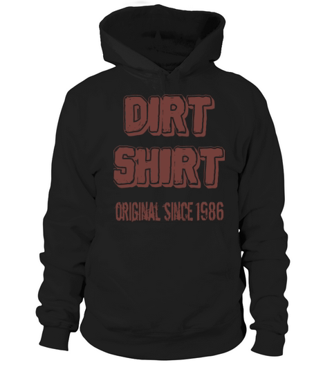 The Original Red Dirt Shirt Since 1986 Birthday Hoodie Unisex