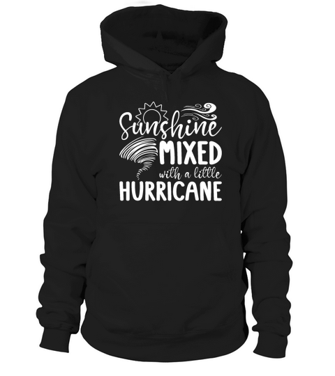 Tornadoes Sunshine Mixed With Loves Tornado Watch Hoodie Unisex
