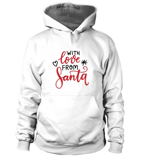 With love from Santa christmas shirt Hoodie Unisex
