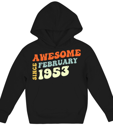Groovy 70 Years Old Awesome Sinc February 1953 Kids Hoodie